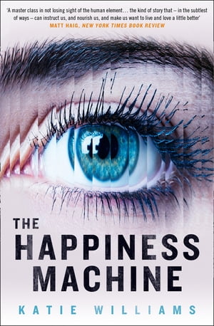 The Happiness Machine【電子書籍】[ Katie Williams ]