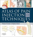 Atlas of Pain Injection Techniques E-Book Expert Consult: Online and Print【電子書籍】 Therese C. O 039 Connor, MB, FFARCSI