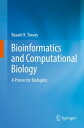 Bioinformatics and Computational Biology A Primer for Biologists