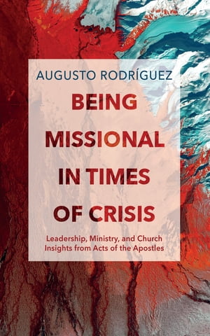 Being Missional in Times of Crisis