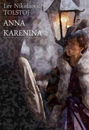 Anna Karenina【電子書籍】[ Lev Nikolaevi? Tolstoj ]