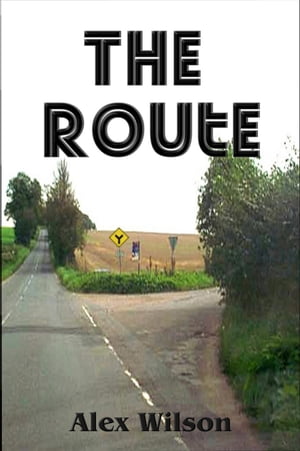 The Route【電子書籍】[ Alex Wilson ]