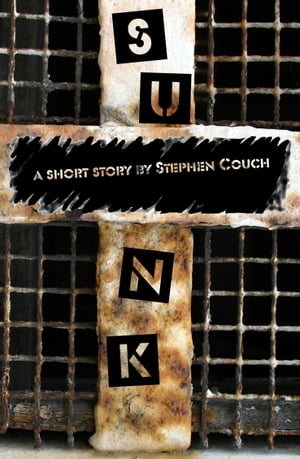 Sunk【電子書籍】[ Stephen Couch ]