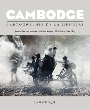 Cambodge Cartographie de la m?moire