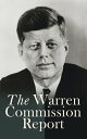 The Warren Commission Report Findings of President's Commission on the Assassination of President Kennedy