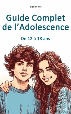 Guide Complet de l’Adolescence