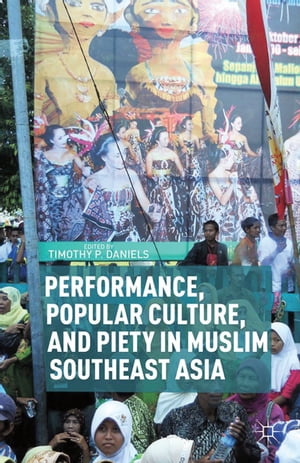 #9: Performance, Popular Culture, and Piety in Muslim Southeast Asiaβ