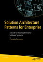 Solution Architecture Patterns for Enterprise A 