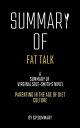 Summary of Fat Talk by Virginia Sole-Smith: Parenting in the Age of Diet Culture【電子書籍】[ GP SUMMARY ]