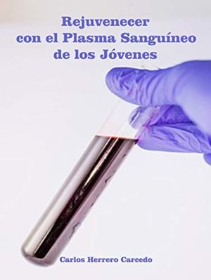 Rejuvenecer Con El Plasma Sangu?neo De Los J?ven