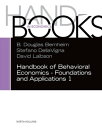 Handbook of Behavioral Economics - Foundations and Applications 1【電子書籍】 Stefano DellaVigna