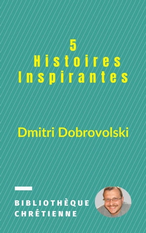 5 Histoires Inspirantes