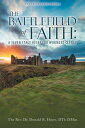THE BATTLEFIELD of FAITH A SEVEN STAGE RESET FOR WOUNDED CLERGY【電子書籍】[ DTh DMin ...
