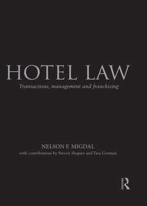 Hotel Law Transactions, Management and Franchising