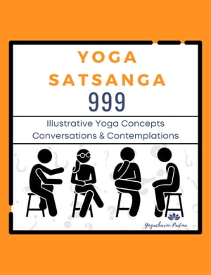 Yoga Satsanga 999【電子書籍】[ Yogacharini Padma ]