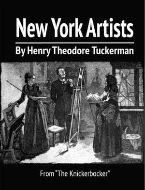New York ArtistsŻҽҡ[ Henry Theodore Tuckerman ]