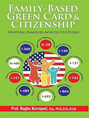 Family-Based Green Card & Citizenship : Uniting Families Across Cultures
