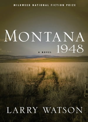 Montana 1948 A NovelŻҽҡ[ Larry Watson ]