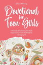 Devotional for Teen Girls: 3-minute Daily Inspirations from the Bible for Teenage Girls【電子書籍】 Eileen Nyberg