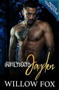 Infiltrato: Jayden Eagle Tactical Serie, 4【電子書籍】 Willow Fox