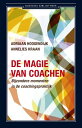 De magie van coachen bijzondere momenten in de coachingspraktijk【電子書籍】[ Adriaan Hoogendijk ]