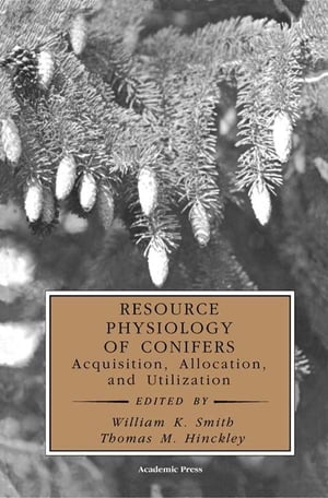 Resource Physiology of Conifers Acquisition, Allocation, and UtilizationŻҽҡ[ Jacques Roy ]