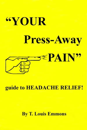 "YOUR Press-Away PAIN" guide to HEADACHE RELIEF!