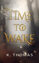 Time to Wake【電子書...