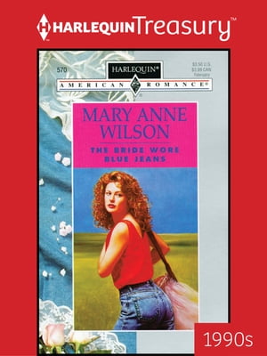 THE BRIDE WORE BLUE JEANS【電子書籍】[ Mary Anne Wilson ]