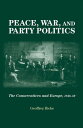 Peace, war and party politics The Conservatives and Europe, 1846?59