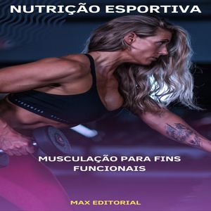 Musculação para Fins Funcionais