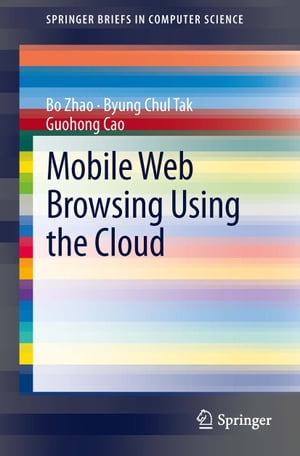 Mobile Web Browsing Using the Cloud