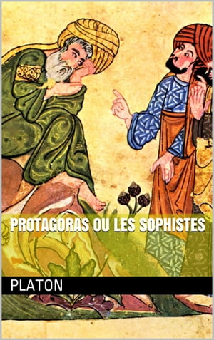 Protagoras ou les Sophistes