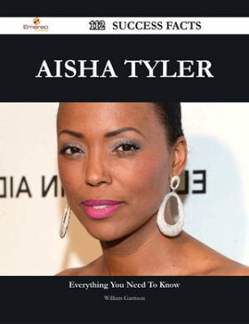 Aisha Tyler 112 Success Facts - Everything you need to know about Aisha Tyler【電子書籍】[ William Garrison ]