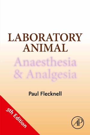 Laboratory Animal Anaesthesia and Analgesia