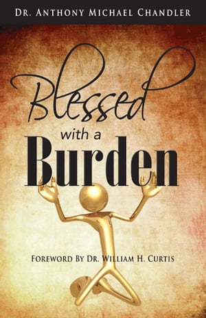 Blessed with a Burden