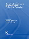 China's Information and Communications Technology Revolution Social changes and state responses