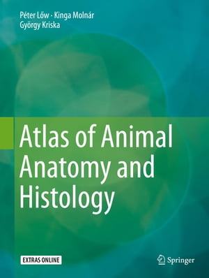 Atlas of Animal Anatomy and Histology