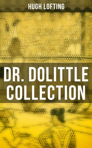 Dr. Dolittle Collection The Story of Doctor Dolittle, Doctor Dolittle's Post Office, Doctor Dolittle's Circus, The Voyages of Doctor Dolittle, Doctor Dolittle's Zoo…
