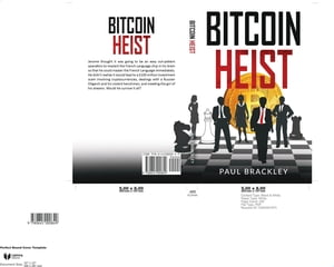 Bitcoin Heist【電子書籍】 Paul Brackley