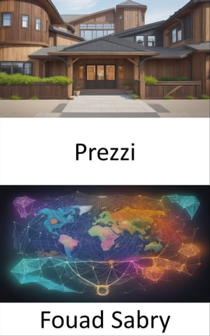 Prezzi Padroneggiare il gioco dei prezzi, svelare l'arte e la scienza del pricing di successo【電子書籍】[ Fouad Sabry ]