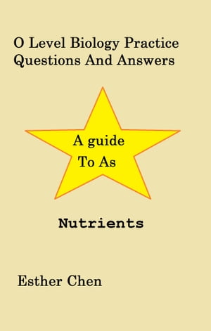 O Level Biology Practice Questions And Answers Nutrients