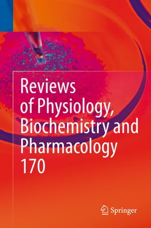 ŷKoboŻҽҥȥ㤨Reviews of Physiology, Biochemistry and Pharmacology Vol. 170ŻҽҡۡפβǤʤ12,154ߤˤʤޤ
