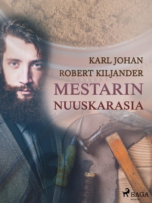 Mestarin nuuskarasia【電子書籍】[ Karl Johan Robert Kiljander ]