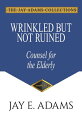 ŷKoboŻҽҥȥ㤨Wrinkled but Not Ruined, Counsel for the ElderlyŻҽҡ[ Jay E Adams ]פβǤʤ747ߤˤʤޤ