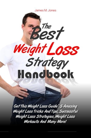 The Best Weight Loss Strategy Handbook