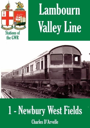 Newbury West Fields Halt: Stations of the Great Western Railway