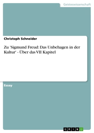 Zu 'Sigmund Freud: Das Unbehagen in der Kultur' 