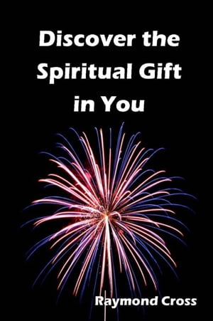 Discover the Spiritual Gift in You