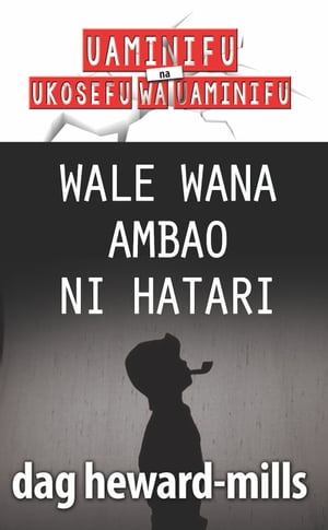 Wale Wana ambao ni Hatari【電子書籍】[ Dag Heward-Mills ]